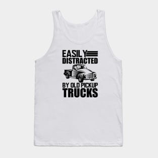 Old pickup truck - Easily distracted by old pickup trucks Tank Top